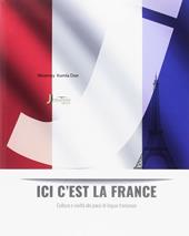 Ici c'est la France. Cultura e civiltà dei Paesi di lingua francese. Per la Scuola media. Con ebook. Con espansione online
