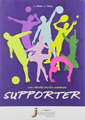 Supporter. Corso di scienze motorie e sportive. Con e-book. Con espansione online