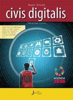 Civis digitalis. Educazione civica. - Mauro Didier - Libro Jonathan Edizioni 2020 | Libraccio.it