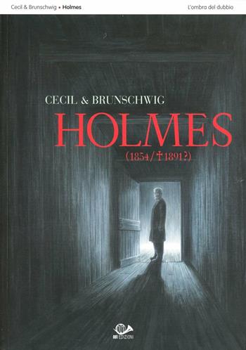Holmes. L'ombra del dubbio - Luc Brunschwig, Cecil Brunschwig - Libro 001 Edizioni 2012 | Libraccio.it