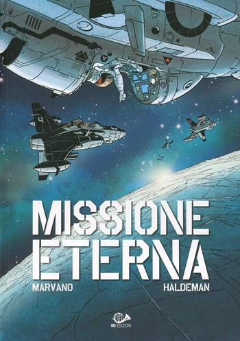 Missione eterna - Marvano, Joe Haldeman - Libro 001 Edizioni 2013, France | Libraccio.it