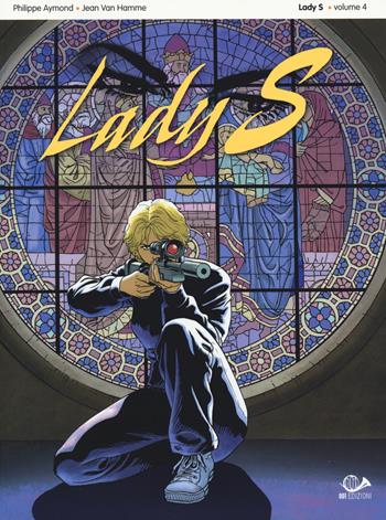 Lady S. Vol. 4 - Philippe Aymond, Jean Van Hamme - Libro 001 Edizioni 2015, France | Libraccio.it