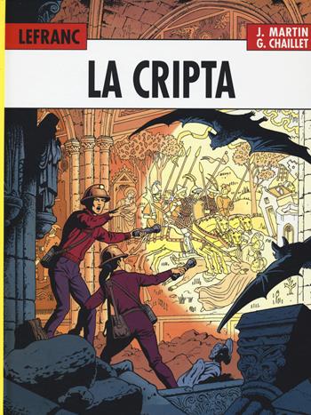 La cripta. Lefranc l'integrale (1980-1986). Vol. 3 - Jacques Martin, Gilles Chaillet - Libro Nova Express 2015 | Libraccio.it