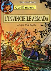 L' invicibile armada. Le spie della regina. Cori il mozzo. Vol. 2