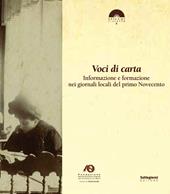 Voci di carta. Informazione e formazione nei giornali locali del primo Novecento