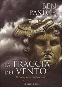 La traccia del vento - Ben Pastor - Libro Hobby & Work Publishing 2012, Giallo & nero | Libraccio.it