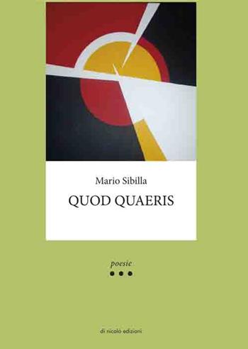 Quod quaeris - Mario Sibilla - Libro Di Nicolò Edizioni 2015 | Libraccio.it