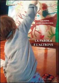 La parola e l'altrove - Giuseppe Aldo Zanecchia - Libro Di Nicolò Edizioni 2016 | Libraccio.it