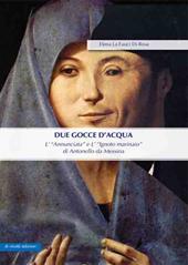 Due gocce d'acqua. L'«Annunciata» e L'«Ignoto marinaio» di Antonello da Messina