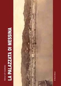 La palazzata di Messina - Silvio Catalioto - Libro Di Nicolò Edizioni 2017 | Libraccio.it