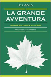 La grande avventura. Discorsi sul vivere e sul morire