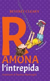 Ramona l'intrepida. Ediz. ad alta leggibilità