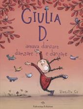 Giulia D. amava danzare, danzare e danzare