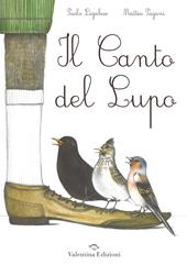 Il canto del lupo. Ediz. illustrata