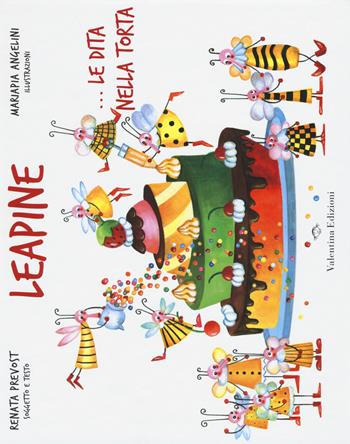 Le apine...le dita nella torta. Ediz. illustrata - Renata Prevost, Mariapia Angelini - Libro Valentina Edizioni 2015 | Libraccio.it