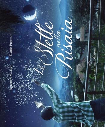 Le stelle nella risaia - Roberto Malini, Dario Picciau - Libro Valentina Edizioni 2015 | Libraccio.it