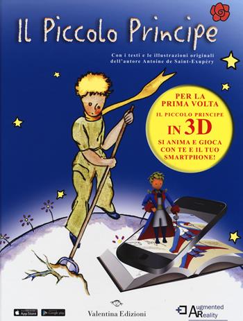 Il piccolo principe. Con App - Antoine de Saint-Exupéry - Libro Valentina Edizioni 2015 | Libraccio.it