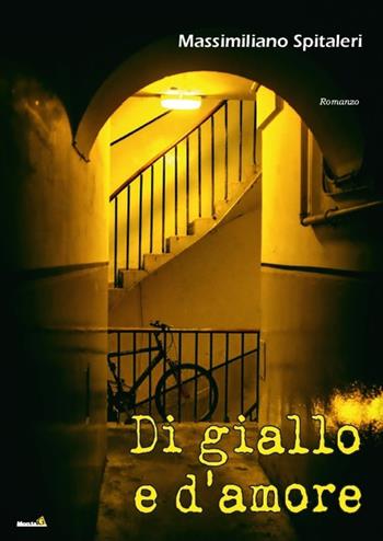 Di giallo e d'amore - Massimiliano Spitaleri - Libro Montag 2016, Le Fenici | Libraccio.it