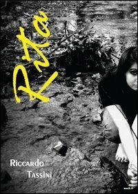 Rita - Riccardo Tassini - Libro Montag 2013, Gli orizzonti | Libraccio.it