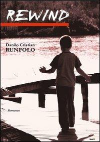 Rewind - Danilo C. Runfolo - Libro Edizioni Montag 2012, Gli orizzonti | Libraccio.it