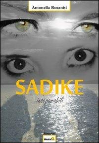 Sadike - Antonella Rosaniti - Libro Montag 2012, Gli orizzonti | Libraccio.it