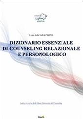 Dizionario essenziale di counseling relazionale e personologico