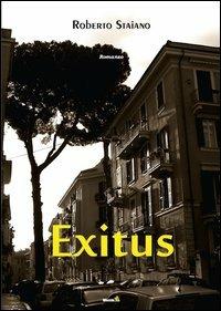 Exitus - Roberto Staiano - Libro Montag 2013, Gli orizzonti | Libraccio.it