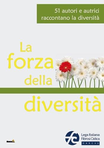 La forza della diversità  - Libro Montag 2013, Le Fenici | Libraccio.it