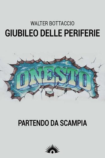 Giubileo delle perifierie, partendo da Scampia - Walter Bottaccio - Libro Marotta e Cafiero 2016 | Libraccio.it