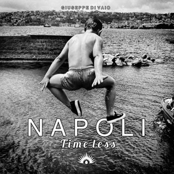 Napoli. Time less. Ediz. illustrata - Giuseppe Di Vaio - Libro Marotta e Cafiero 2016 | Libraccio.it