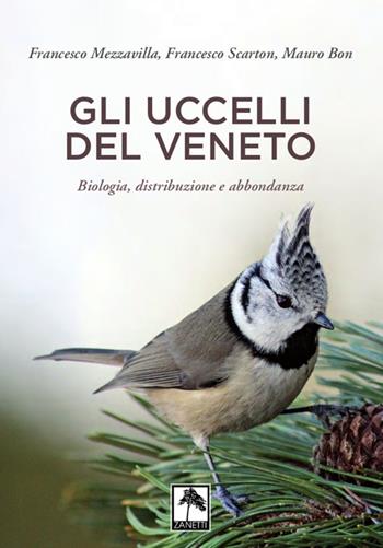 Gli uccelli del Veneto. Ediz. illustrata - Francesco Mazzavilla, Francesco Scarton, Mauro Bon - Libro Danilo Zanetti Editore 2016 | Libraccio.it