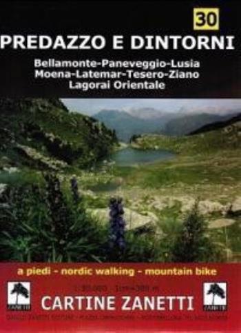 Predazzo e dintorni 1:30.000 1cm=300m. A piedi, nordic walking, mountain bike  - Libro Danilo Zanetti Editore 2016, Cartine Zanetti | Libraccio.it