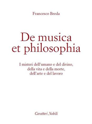De musica et philosophia - Francesco Breda - Libro Danilo Zanetti Editore 2019 | Libraccio.it