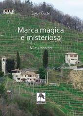 Marca magica e misteriosa. Nuovi itinerari. Nuova ediz.