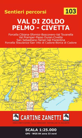 Val di Zoldo - Pelmo - Civetta 1:25.000 GPS - WGS 84 zona 33 nord - Cartograph - Libro Danilo Zanetti Editore 2021 | Libraccio.it