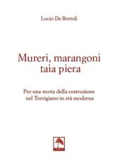 Mureri, marangoni taia piera. Per una storia della costruzione nel Trevigiano in età moderna