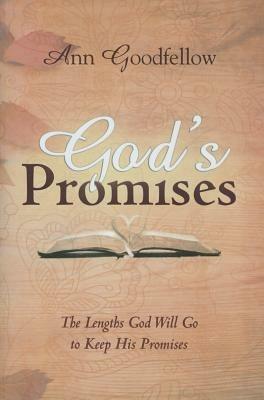 God's promises. The lengths God will go to keep his promises - Ann Goodfellow - Libro Evangelista Media 2012 | Libraccio.it