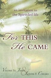 For this he came. An invitation to the spirit-led life