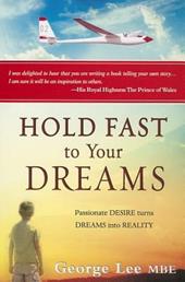 Hold fast to your dreams. Passionate desire turns dreams into reality