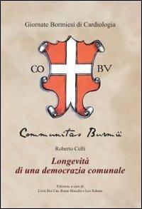 Longevità di una democrazia comunale - Roberto Celli - Libro Cssav 2013 | Libraccio.it