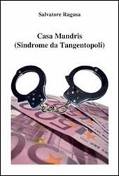 Casa Mandris (Sindrome da tangentopoli)