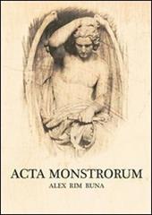 Acta monstrorum. Ediz. multilingue
