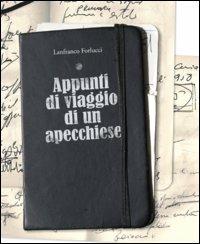 Appunti di viaggio - Lanfranco Forlucci - Libro Nuova Prhomos 2013 | Libraccio.it