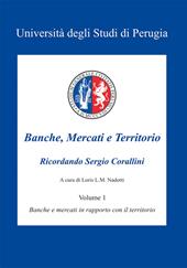 Banche, mercati e territorio. Con CD-ROM. Vol. 1: Banche e mercati in rapporto con il territorio.