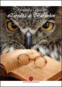 L' eredità di Barankin - Alessandro Statello - Libro Nuova Prhomos 2013 | Libraccio.it