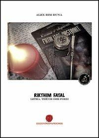 Riktim fatal - Alex Rim Runa - Libro Nuova Prhomos 2013 | Libraccio.it