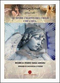 Le sfere celesti del cielo che è qui... - Stefania Bellini - Libro Nuova Prhomos 2013 | Libraccio.it