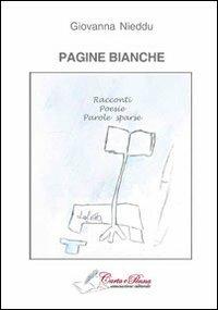 Pagine bianche. Racconti, poesie, parole sparse - Giovanna Nieddu - Libro Carta e Penna 2013, Lo scrigno dei versi | Libraccio.it