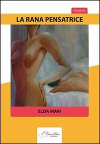 La rana pensatrice - Elda Mari - Libro Carta e Penna 2013, Il libro dei racconti | Libraccio.it