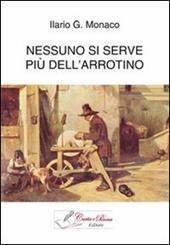 Nessuno si serve più dell'arrotino